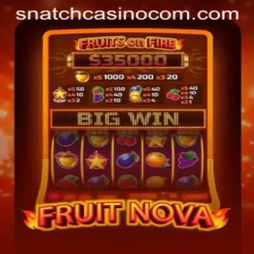 FruitNova: An Exciting Addition to Snatch Casino's Game Library