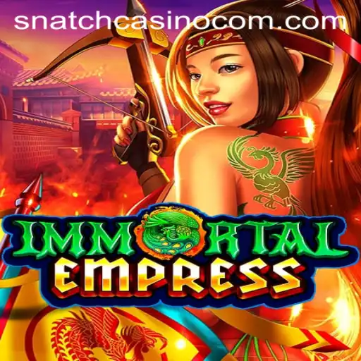 ImmortalEmpress: A Revolutionary Gaming Experience with Snatch Casino