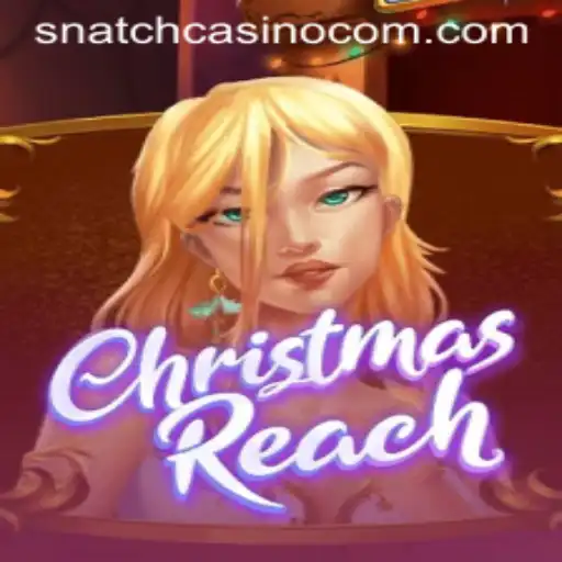 Exploring ChristmasReach: A Festive Journey with Snatch Casino