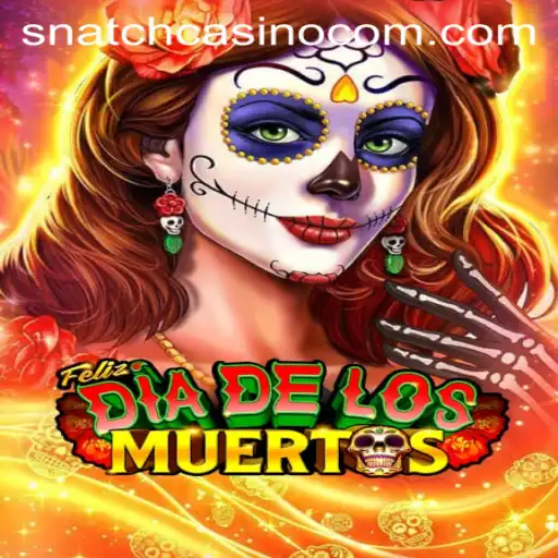 Explore the Thrills of FelizDiadelos at Snatch Casino